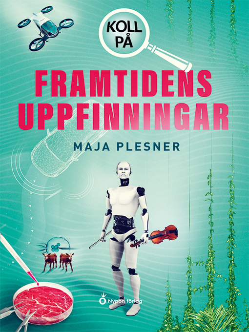 Titeldetaljer för Koll på framtidens uppfinningar av Maja Plesner - Tillgänglig